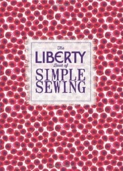 The Liberty Book of Simple Sewing