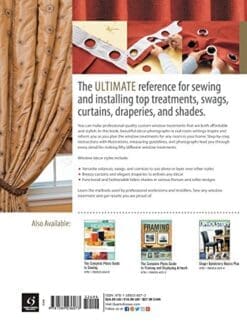 The Complete Photo Guide to Window Treatments: DIY Draperies, Curtains, Valances, Swags, and Shades