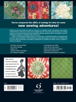 Embellishments for Adventurous Sewing: Master Applique, Decorative Stitching, and Machine Embroidery through Easy Step-by-step Instruction and Fun Projects