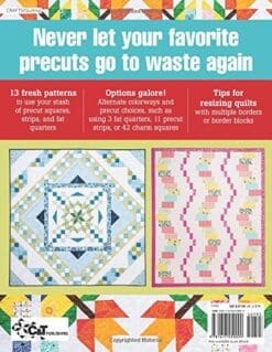 Smash Your Precut Stash!: 13 Quilts Using Your Jelly Rolls, Charm Squares & Fat Quarters with Yardage