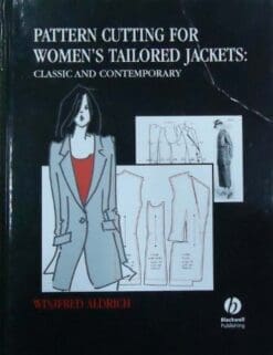 Pattern Cutting for Women's Tailored Jackets: Classic and Contemporary