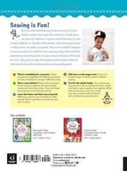 Creative Kids Complete Photo Guide to Sewing: Family Fun for Everyone - Terrific Technique Instructions - Playful Projects to Build Skills