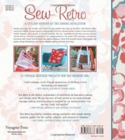 Sew Retro: 25 Vintage-Inspired Projects for the Modern Girl & A Stylish History of the Sewing Revolution