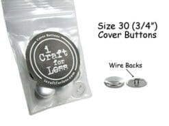 Cover Buttons - 3/4" (SIZE 30) - WIRE BACKS - QTY 100