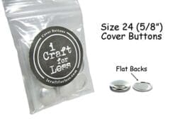 Cover Buttons - 5/8" (SIZE 24) - FLAT BACKS - QTY 75