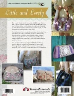Sewing Pretty Little Things: How to Make Small Bags and Clutches from Fabric Remnants (Design Originals)