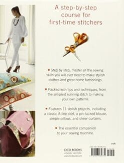 Sewing Machine Basics: A step-by-step course for first-time stitchers