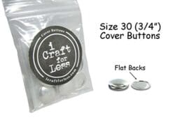 Cover Buttons - 3/4" (SIZE 30) - FLAT BACKS - QTY 75