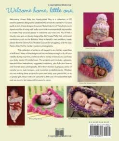 Welcoming Home Baby the Handcrafted Way: 20 Quick & Creative Knitted Hats, Wraps & Cozy Cocoons for Your Newborn