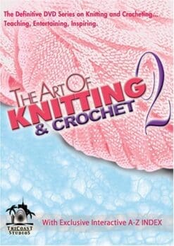 The Art Of Knitting & Crochet 2