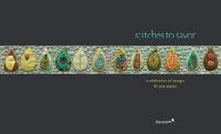 Stitches to Savor: A Celebration of Designs by Sue Spargo