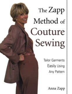 The Zapp Method of Couture Sewing: Tailor Garments Easily, Using Any Pattern