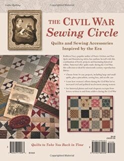 The Civil War Sewing Circle: Quilts and Sewing Accessories Inspired by the Era
