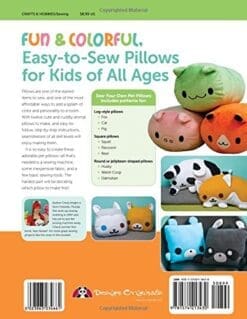 Sew Your Own Pet Pillows: Twelve Huggable Friends You Can Easily Make (Design Originals)
