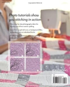 Beginner's Guide to Free-Motion Quilting: 50+ Visual Tutorials to Get You Started • Professional-Quality Results on Your Home Machine