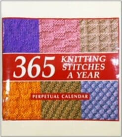 365 Knitting Stitches a Year: Perpetual Calendar