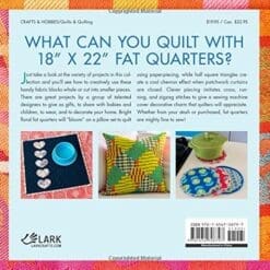 Fat Quarters: Small Fabrics, More Than 50 Big Ideas