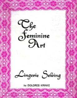 The Feminine Art: Lingerie Sewing