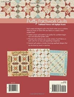 Pretty Patchwork Quilts: Traditional Patterns with Appliqué Accents