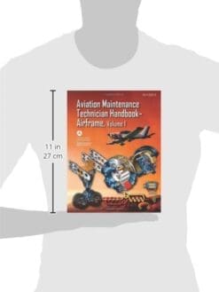 Aviation Maintenance Technician Handbook—Airframe: FAA-H-8083-31 Volume 1 (FAA Handbooks series)