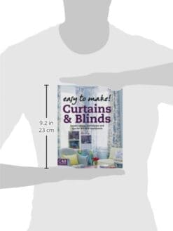 Easy to Make! Curtains & Blinds: Expert Advice, Techniques and Tips for Window Treatments